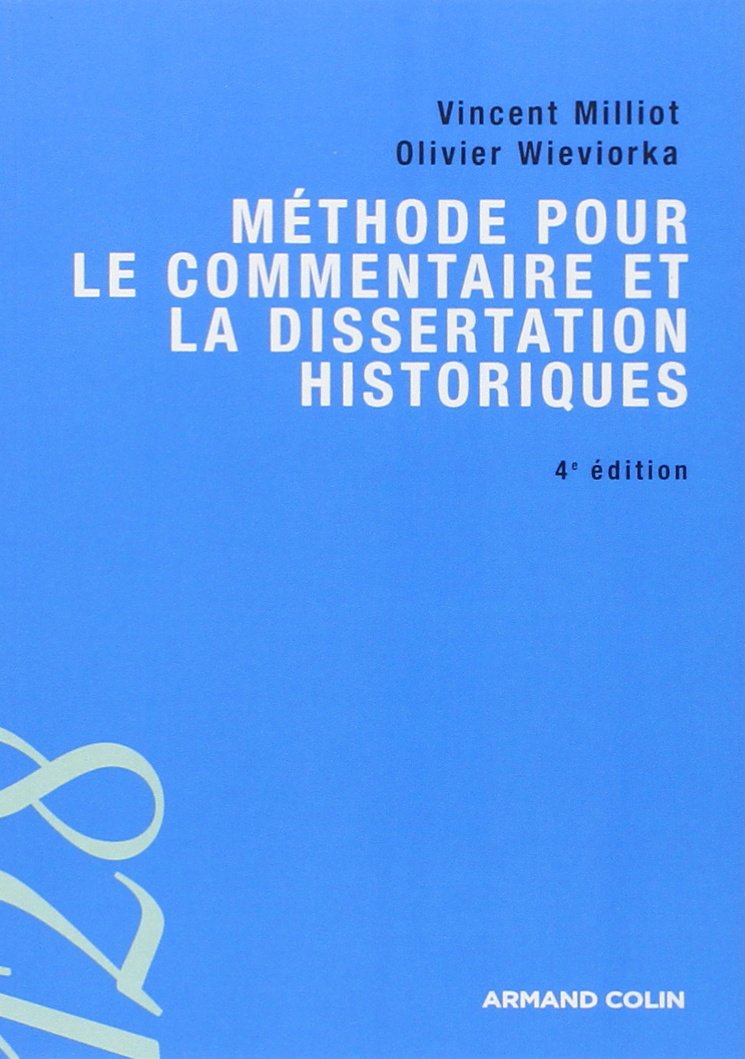 Méthode pour le commentaire et la dissertation historiques - 4ed. 9782200248949