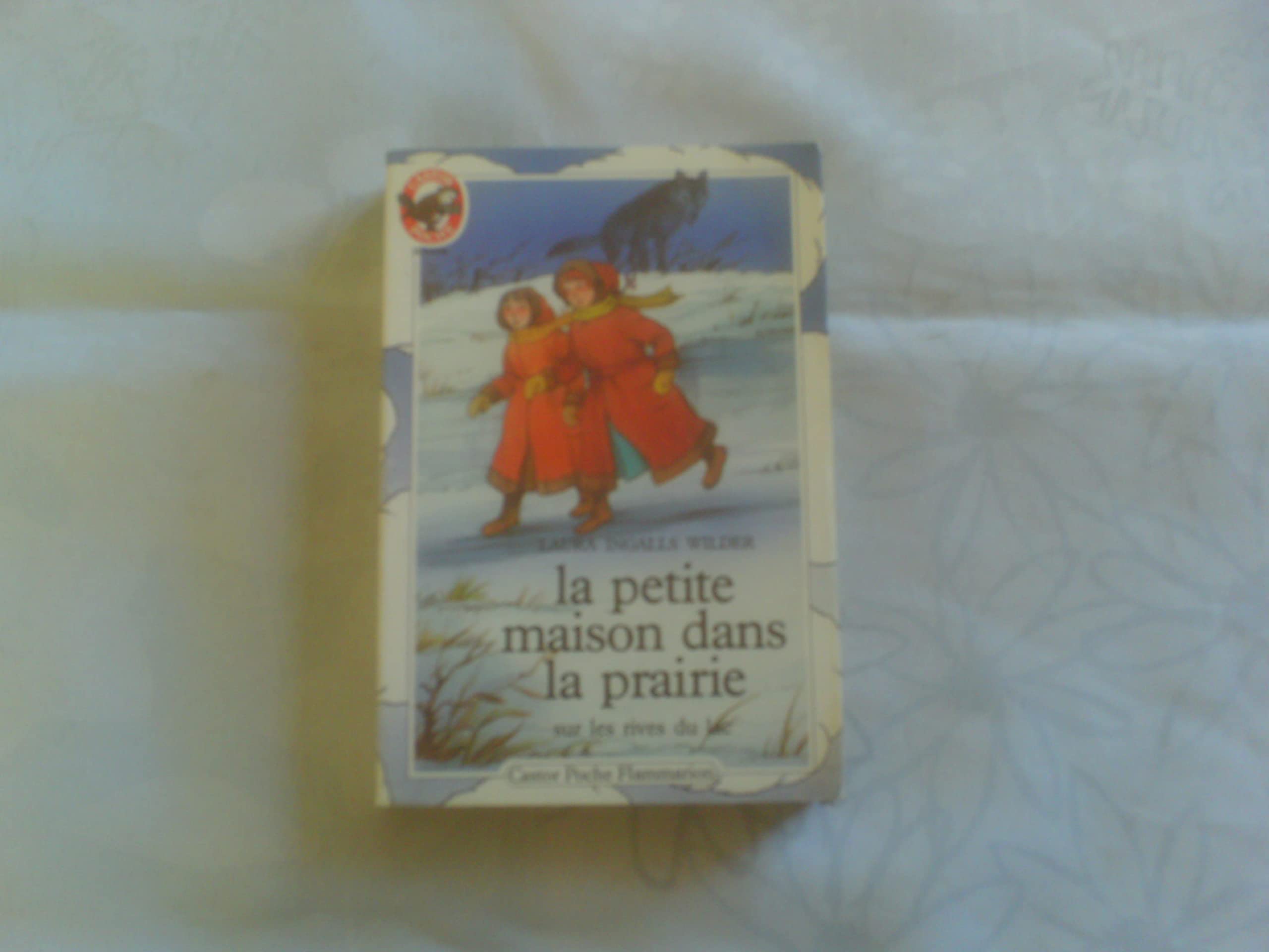 Petite maison dans la prairie t3 - sur les rives du lac (La): - LE MONDE D'AUTREFOIS, DES 9/10 ANS (3) 9782081618503