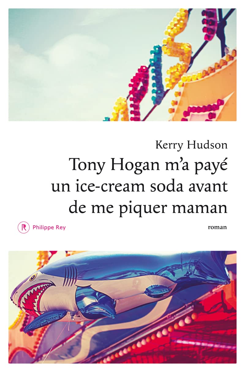 Tony Hogan m'a payé un ice-cream soda avant de me piquer maman 9782848763767