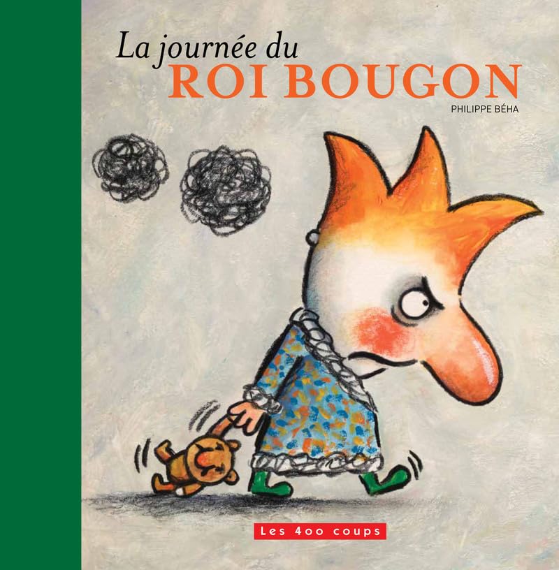 La Journée du roi bougon 9782895405160