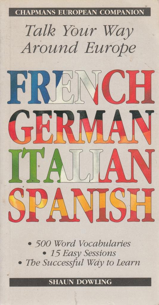 Chapmans European Companion: Talk Your Way Around Europe in French, Spanish, Italian and German 9781855925090