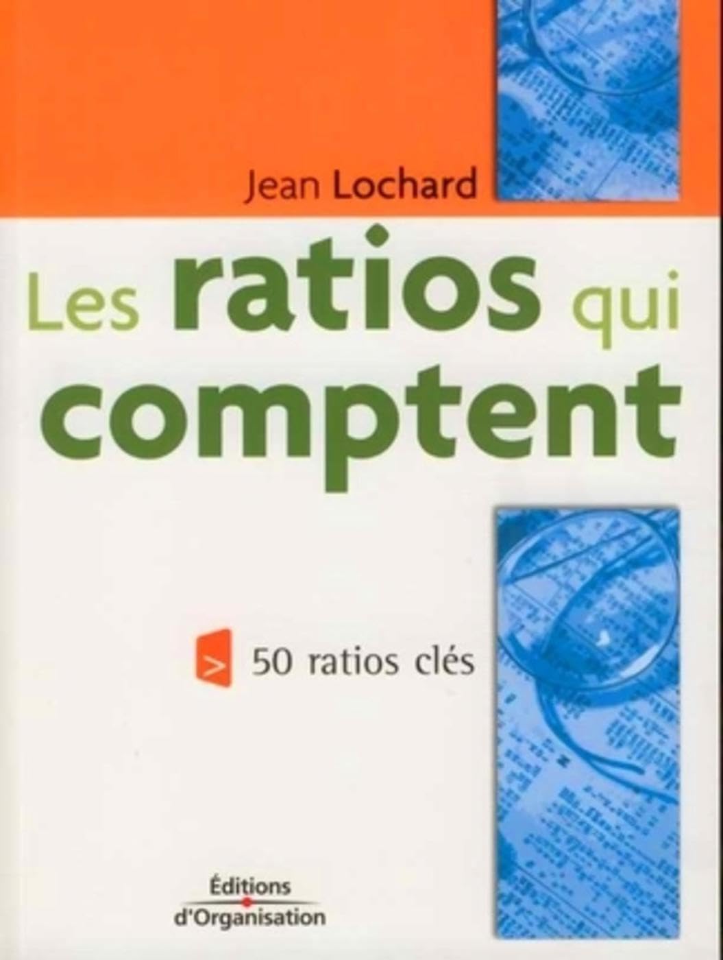 Les ratios qui comptent: 50 ratios clés 9782708131712