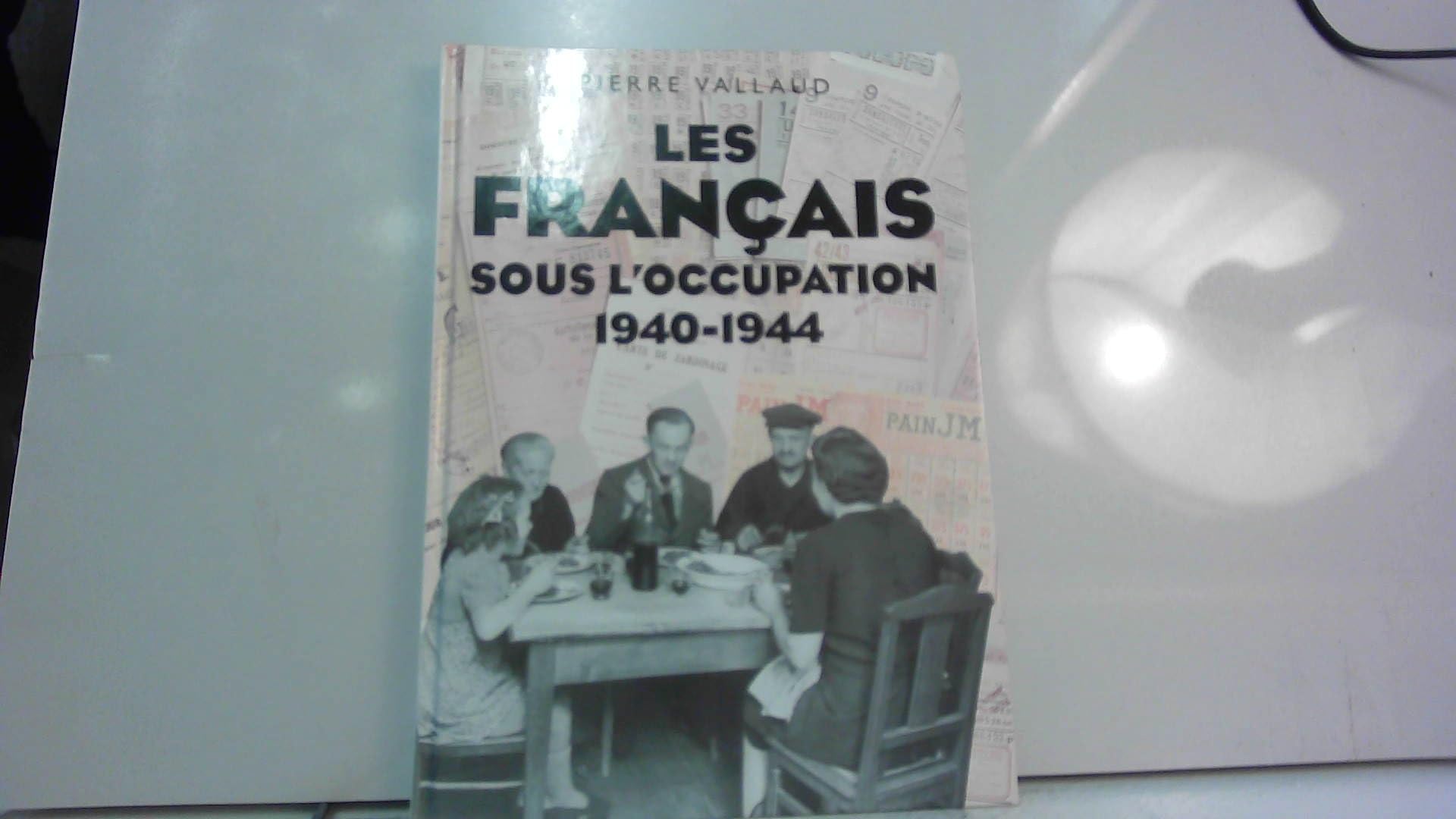 Les Français sous l'occupation, 1940-1944 9782857047544
