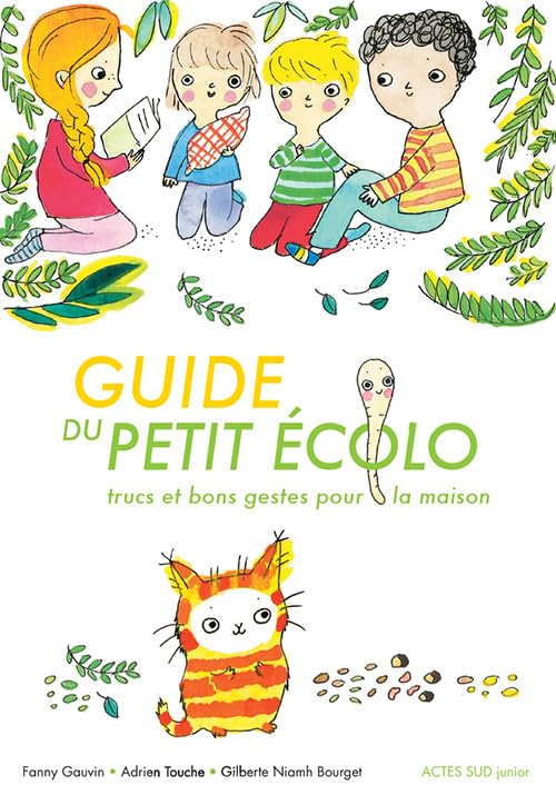 Guide du petit écolo: Trucs et bons gestes pour la maison 9782330075705