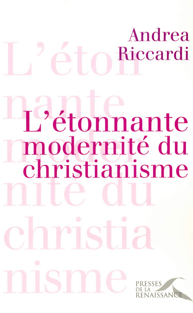 L'étonnante modernité du christianisme 9782750900540