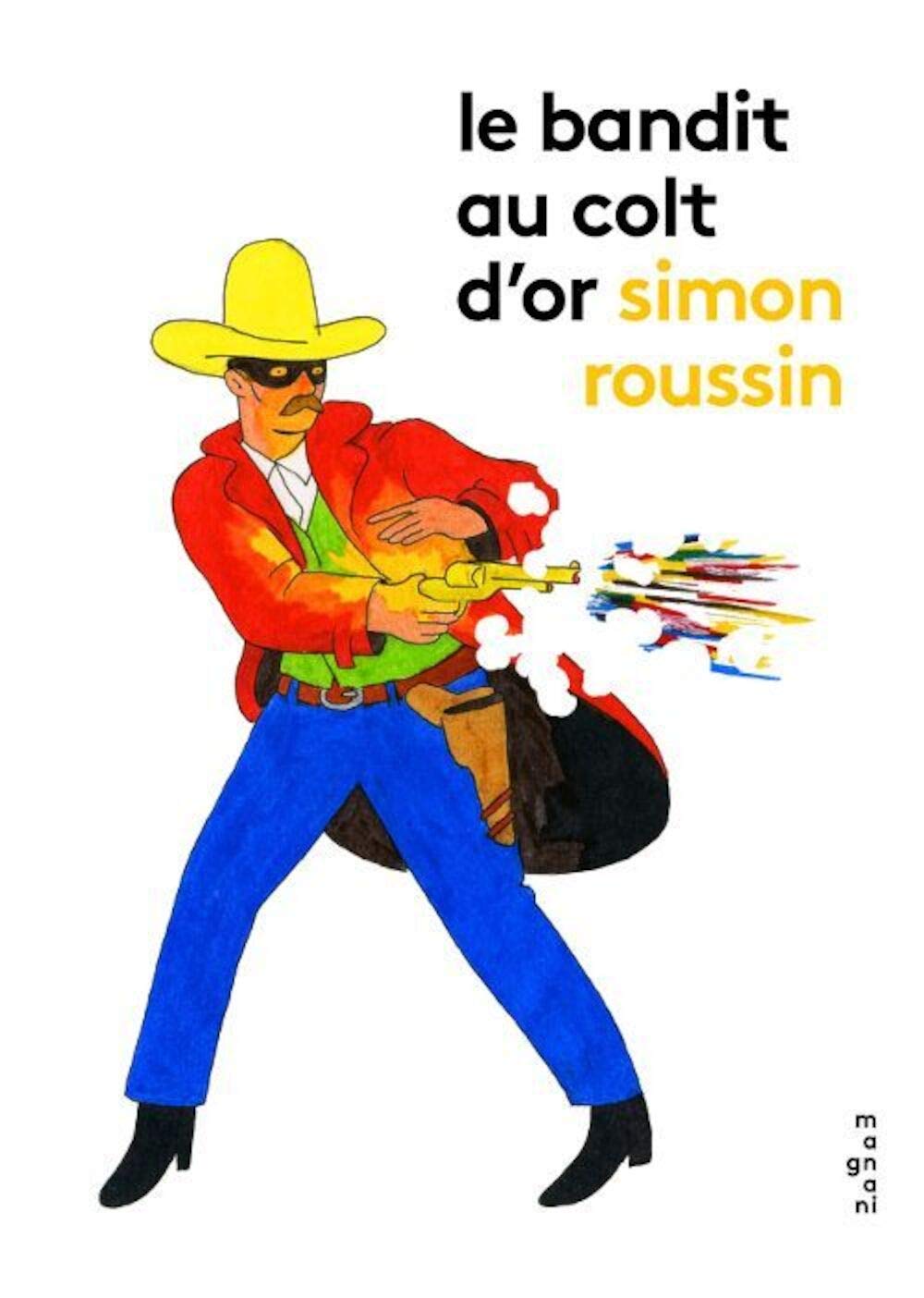 Le bandit au colt d'or 9782953981766