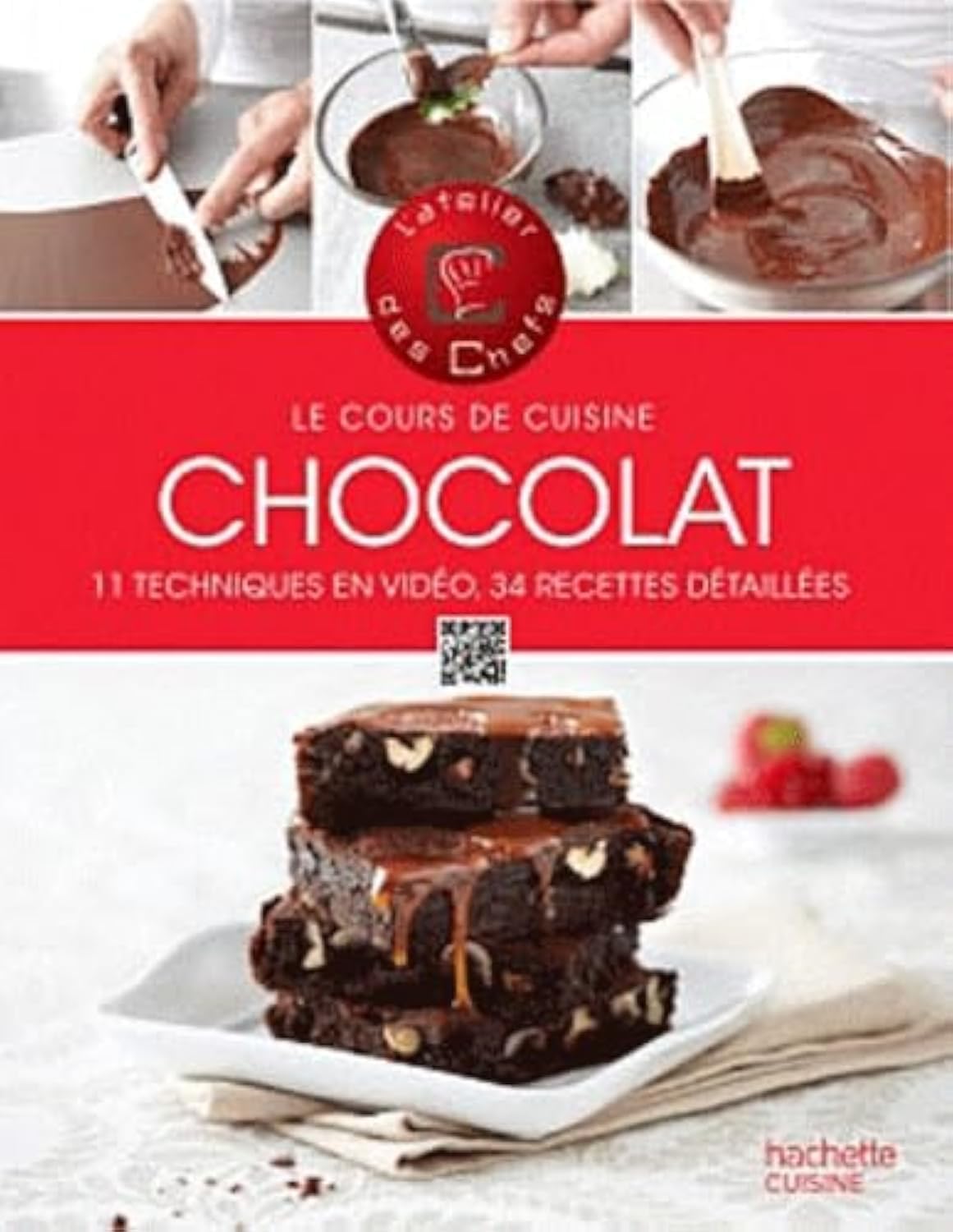 Chocolat: Le cours de cuisine, 11 techniques en vidéo, 34 recettes détaillées 9782012383050