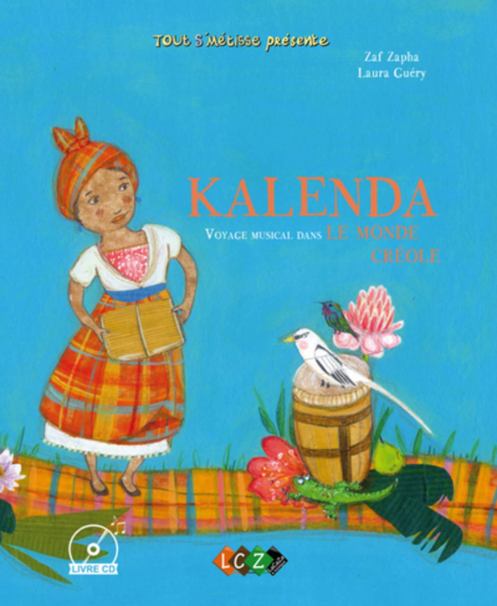 Kalenda, Voyage Musical Dans le Monde Creole 9791094193082