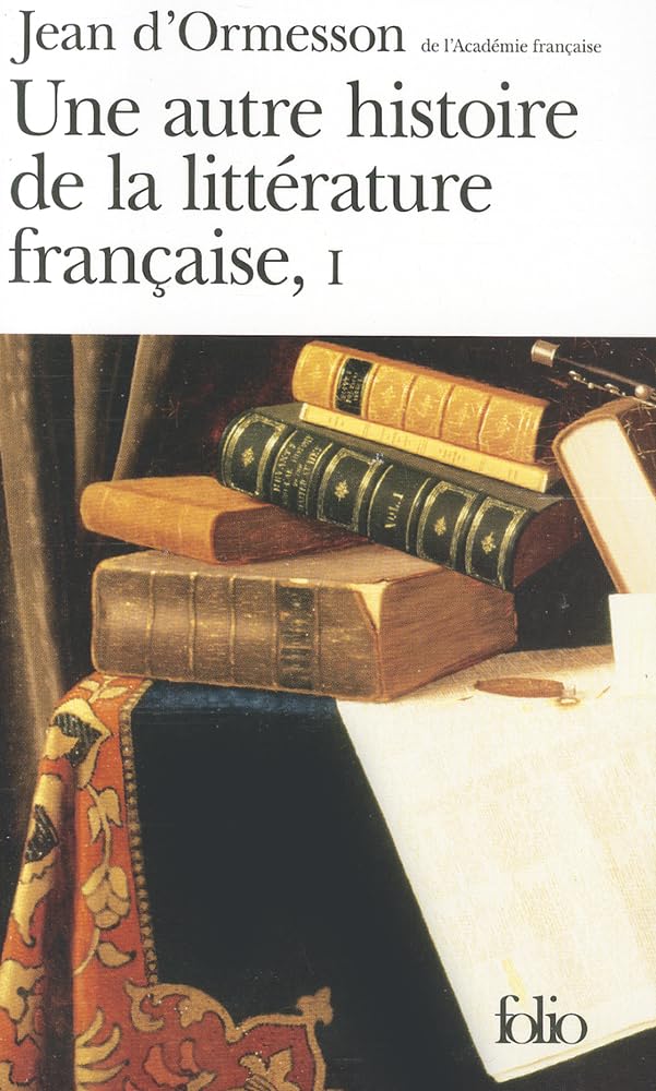 Une autre histoire de la littérature française, I 9782070305131