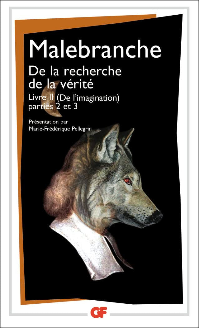 De la recherche de la vérité: Livre II (De l'imagination), partie 2 et 3 9782080712882