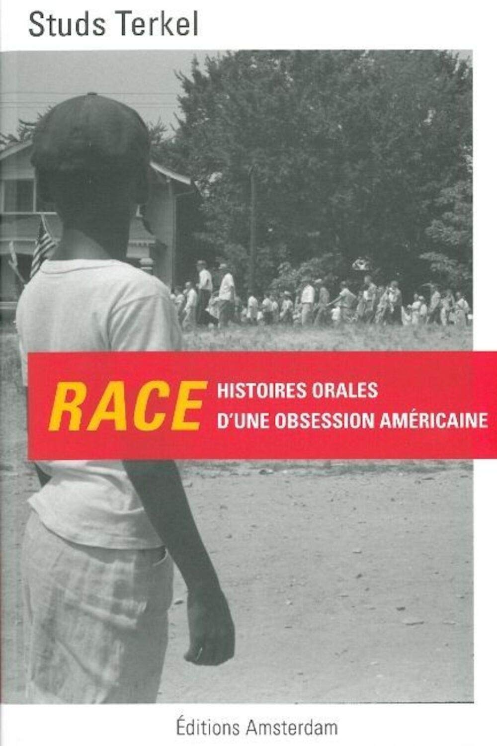 Race. Histoires orales d'une obsession américaine 9782354800802
