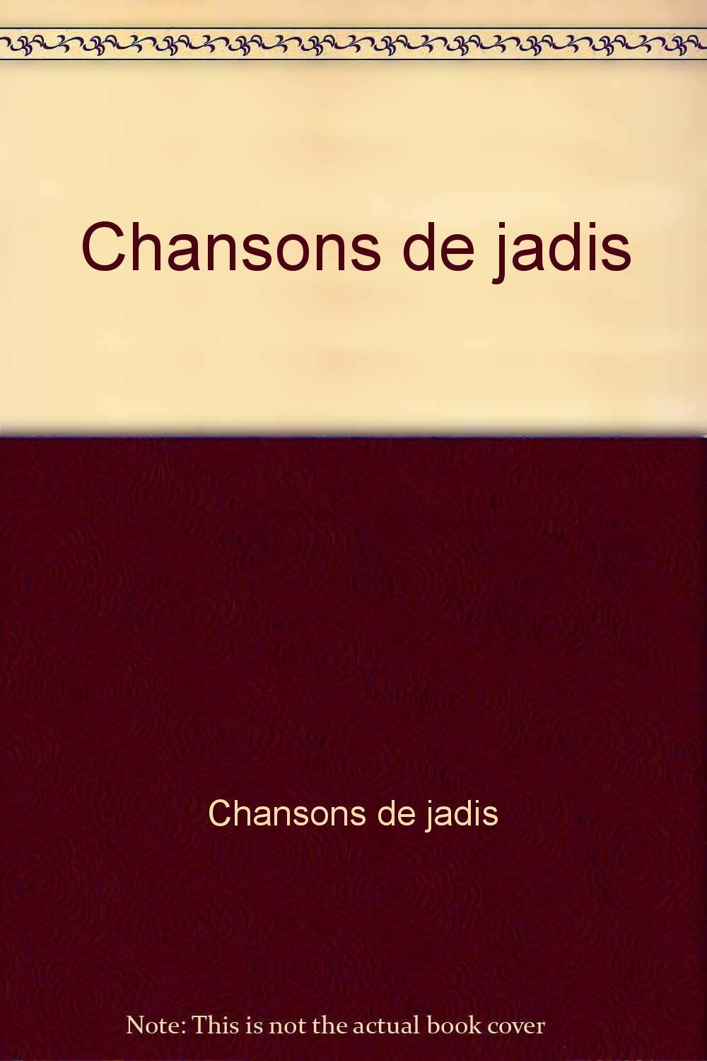 CHANSONS DE JADIS 9782877470506