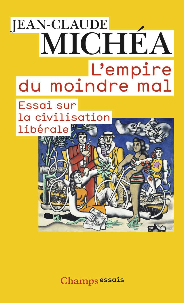 L'empire du moindre mal : Essai sur la civilisation libérale 9782081220430