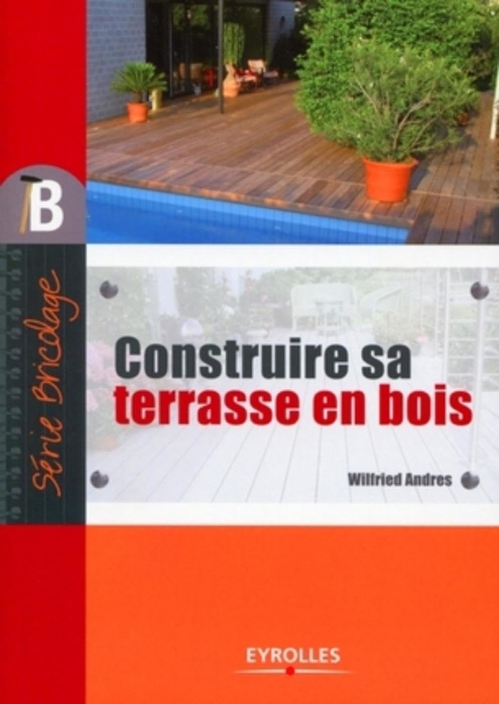 Construire sa terrasse en bois 9782212127171