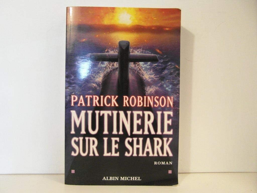 Mutinerie sur le Shark 9782226138576