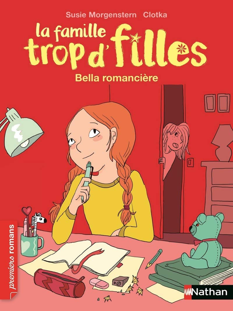 La famille trop d'filles, Bella romancière - Roman Vie quotidienne - De 7 à 11 ans 9782092572351