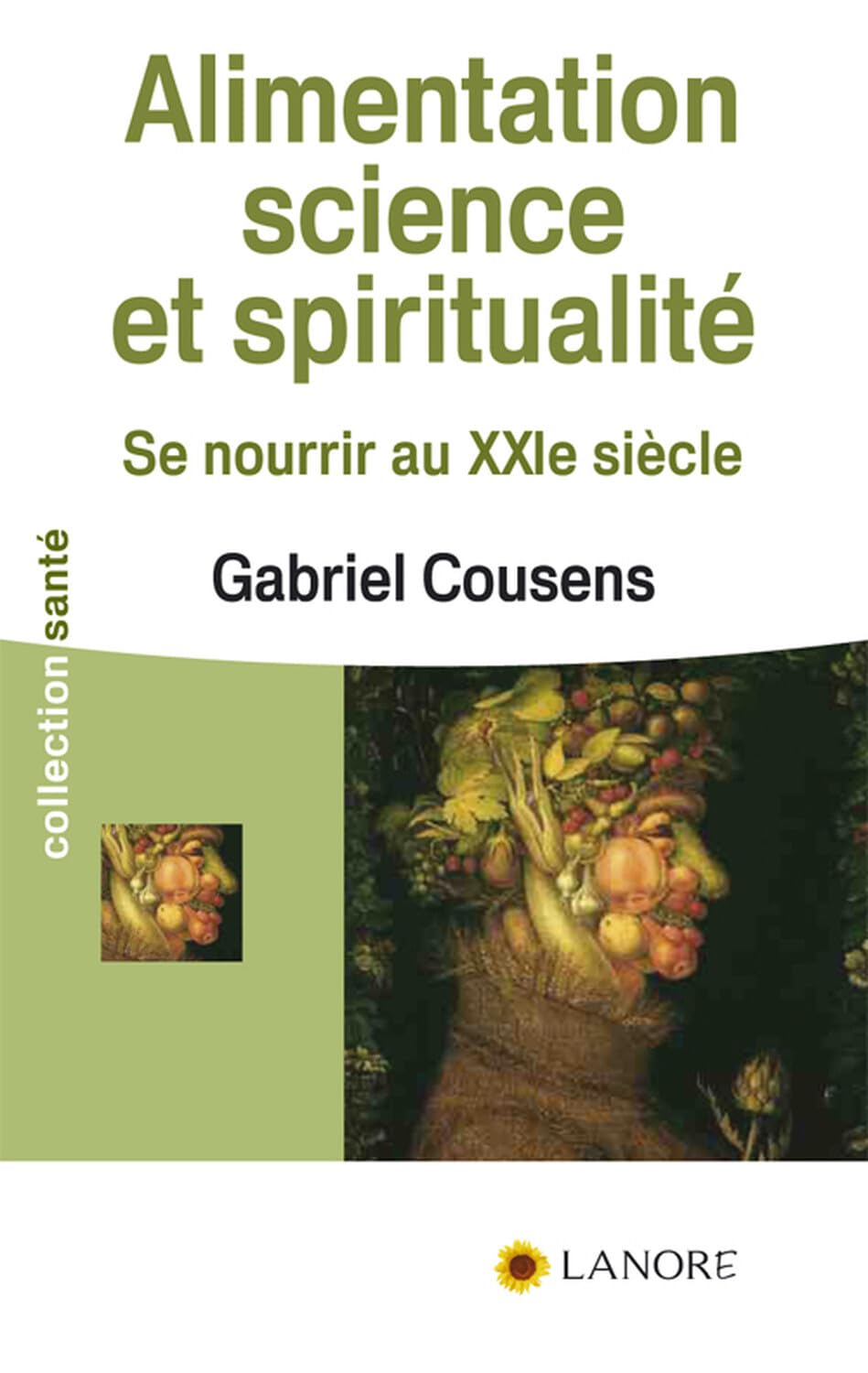 Alimentation science et spiritualité - Se nourrir au XXIe siècle 9782851573728