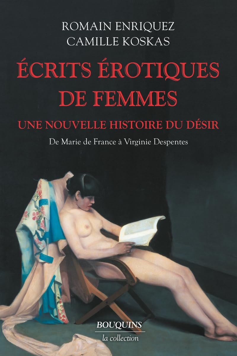 Écrits érotiques de femmes - Lauréat du prix Sade 2024 catégore "Histoire littéraire": Une nouvelle histoire du désir, de Marie de France à Virginie Despentes 9782382925454