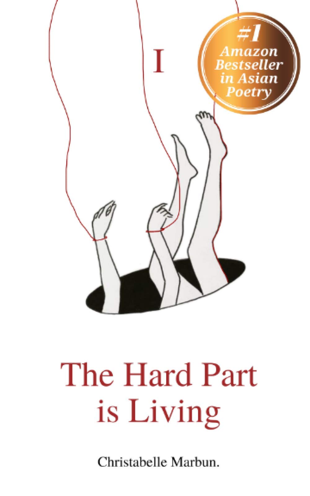 The Hard Part is Living: Poems about falling in love with life again 9780578750842