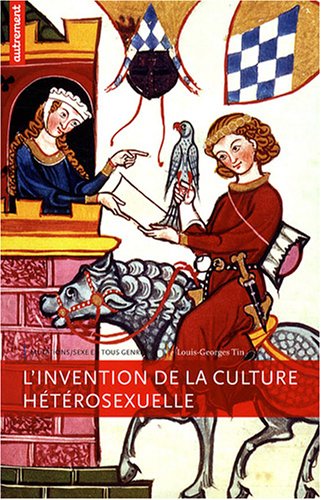 L'Invention de la culture hétérosexuelle 9782746712041