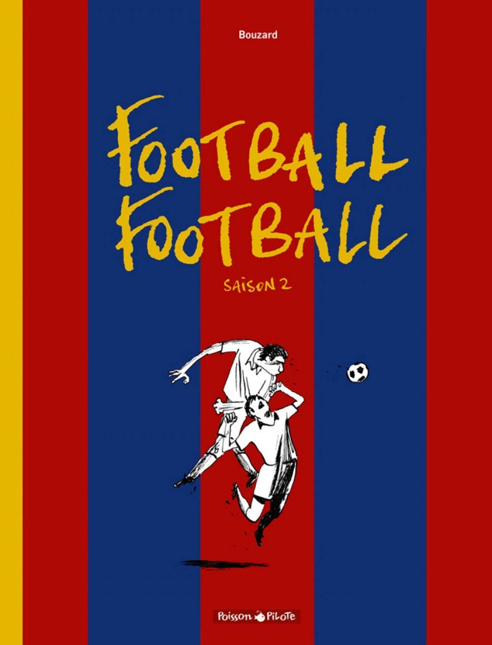 Football Football - Tome 2 - Saison 2 9782205064735