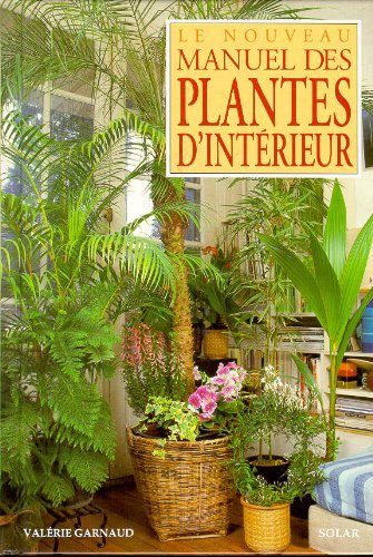Le nouveau manuel des plantes d'intérieur 9782263021855