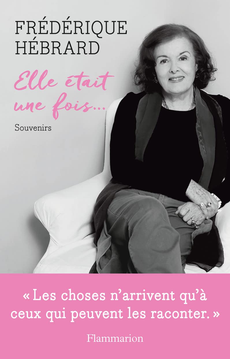 Elle était une fois...: Souvenirs 9782081395220