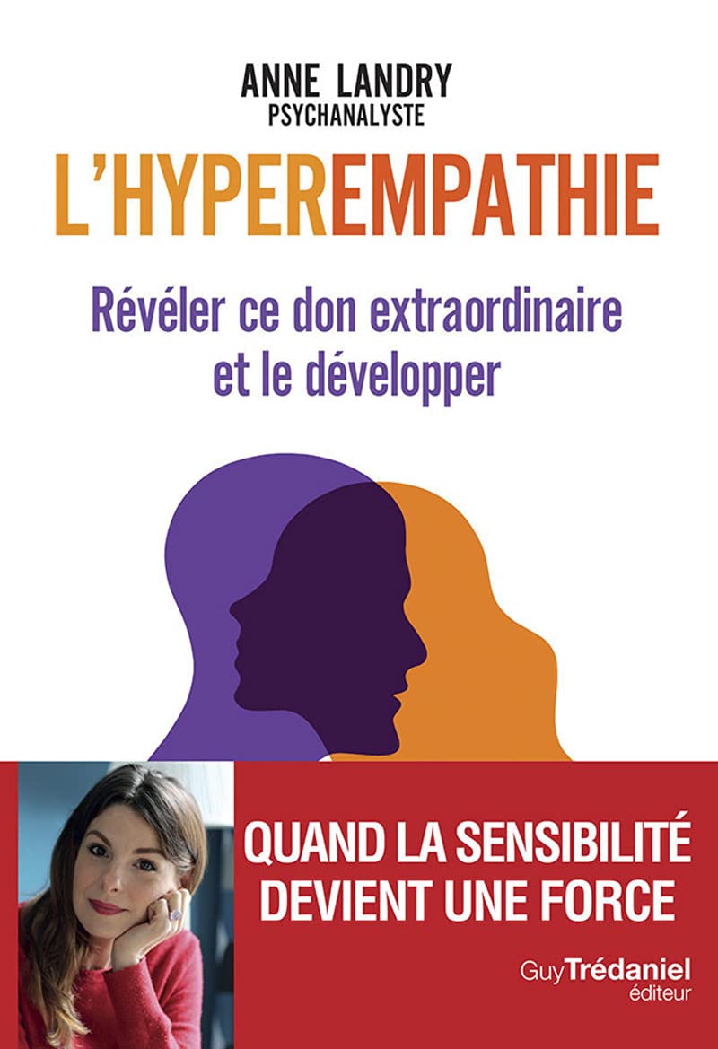 L'hyperempathie - Révéler ce don extraordinaire et le développer 9782813224897