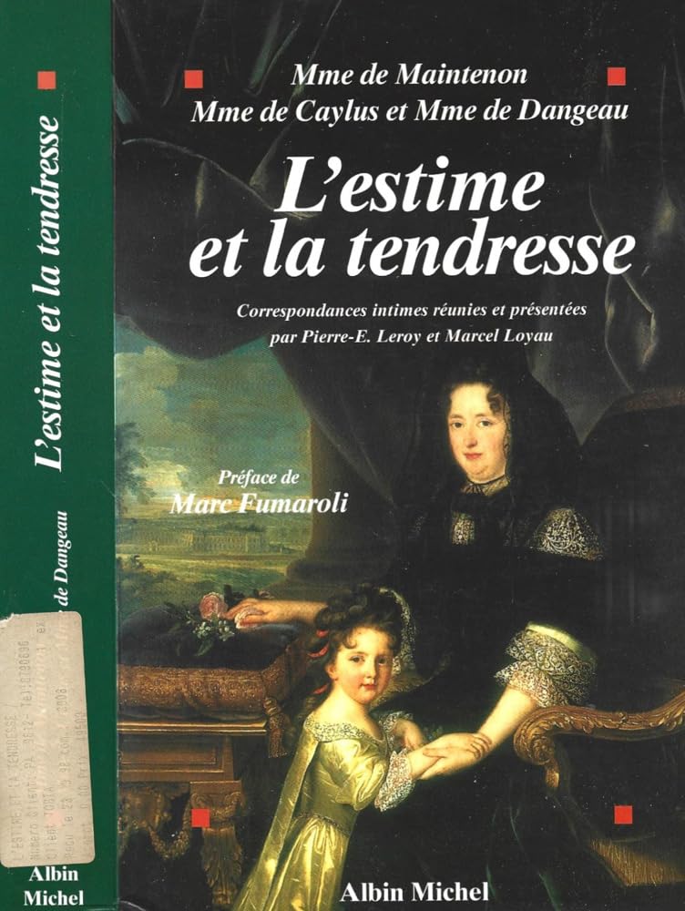L'estime et la tendresse : Correspondances intimes réunies et présentées par Pierre-E. Leroy et Marcel Loyau 9782226100313