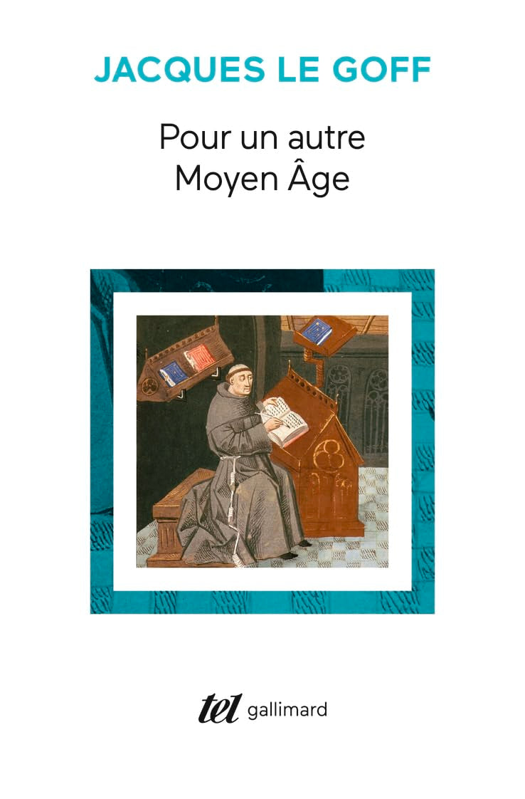 Pour un autre Moyen Âge: Temps, travail et culture en Occident : 18 essais 9782070722563