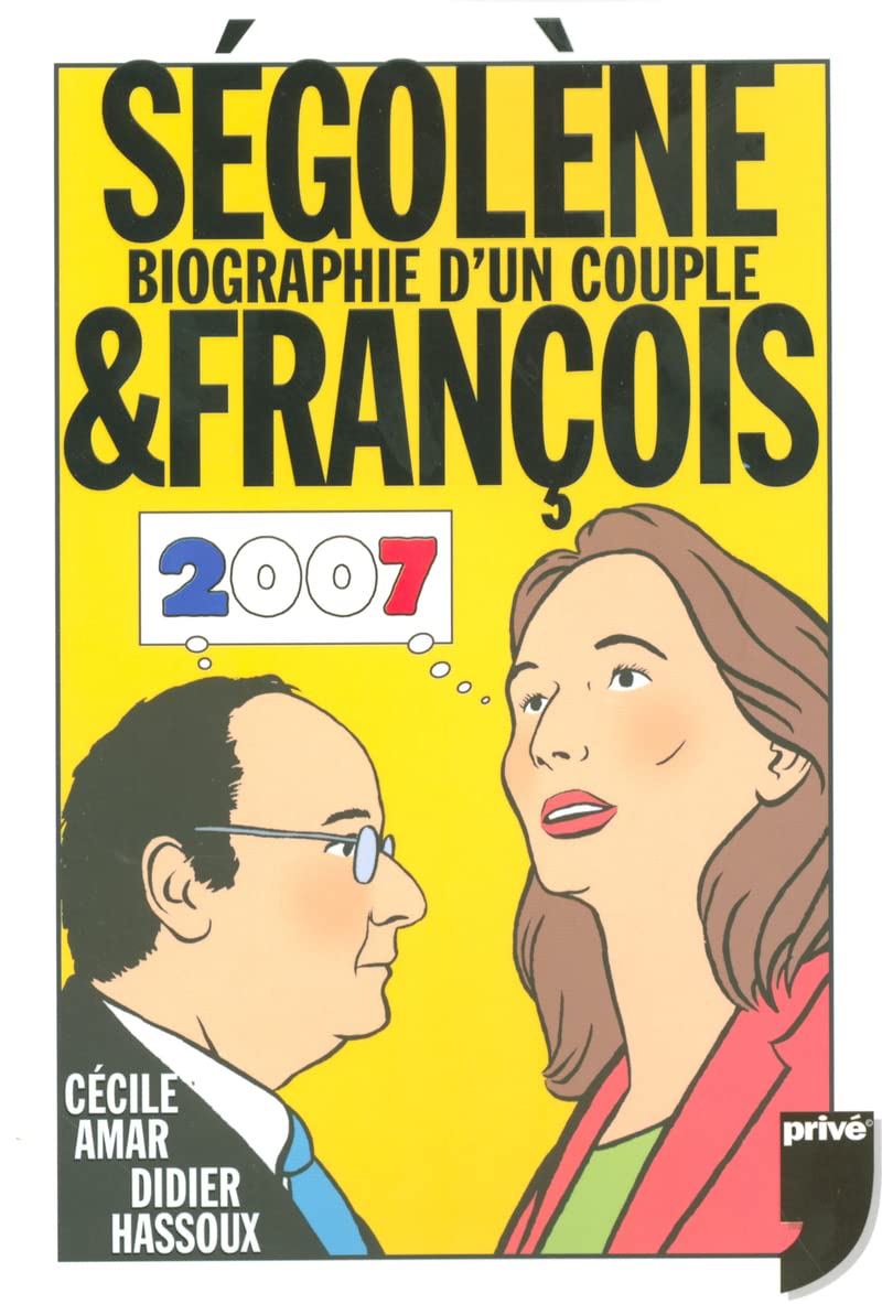 SEGOLENE ET FRANCOIS - BIOGRAPHIE D'UN COUPLE 9782350760025