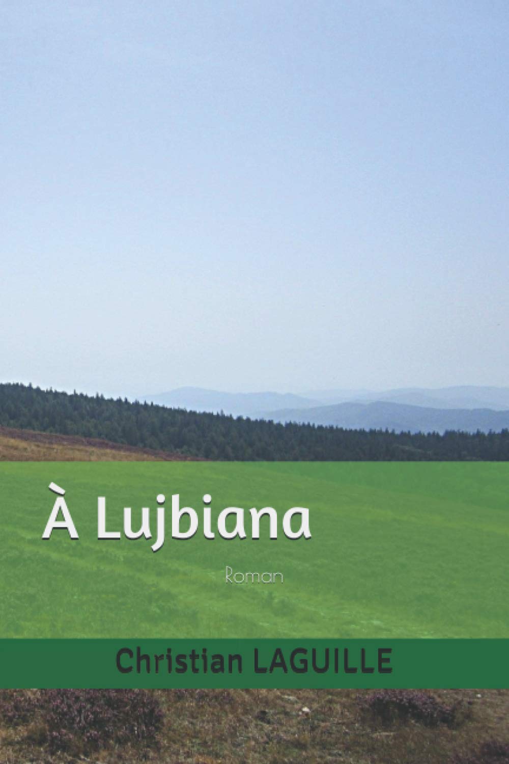 À Lujbiana: Roman 9798557670135