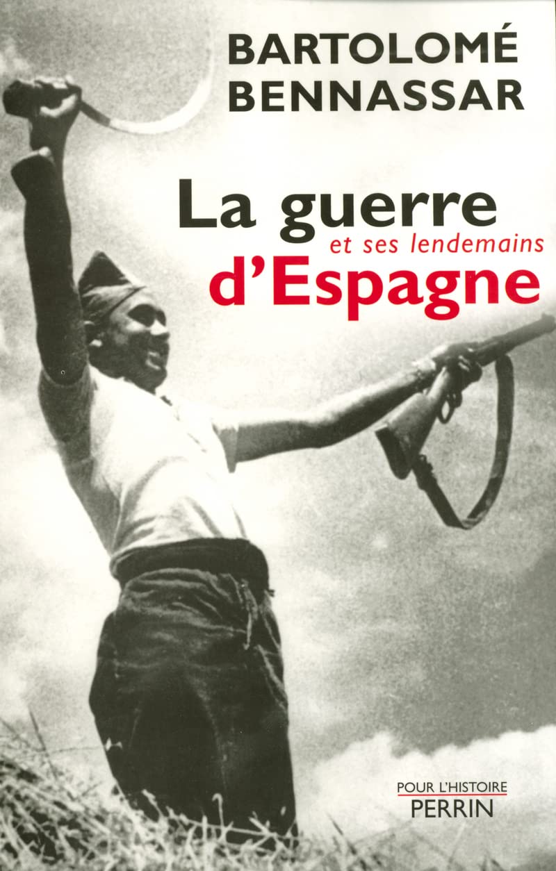 La guerre d'Espagne: et ses lendemains 9782262020019