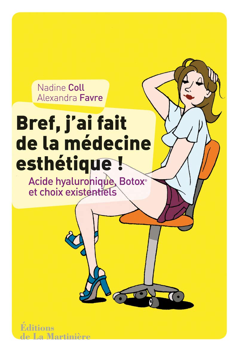 Bref, j'ai fait de la médecine esthétique 9782732447322