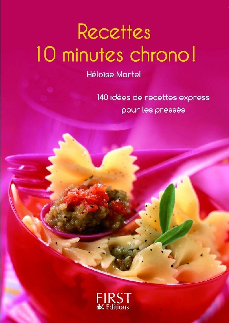 Le Petit Livre de - Les Recettes 10 Minutes Chrono 9782754001977