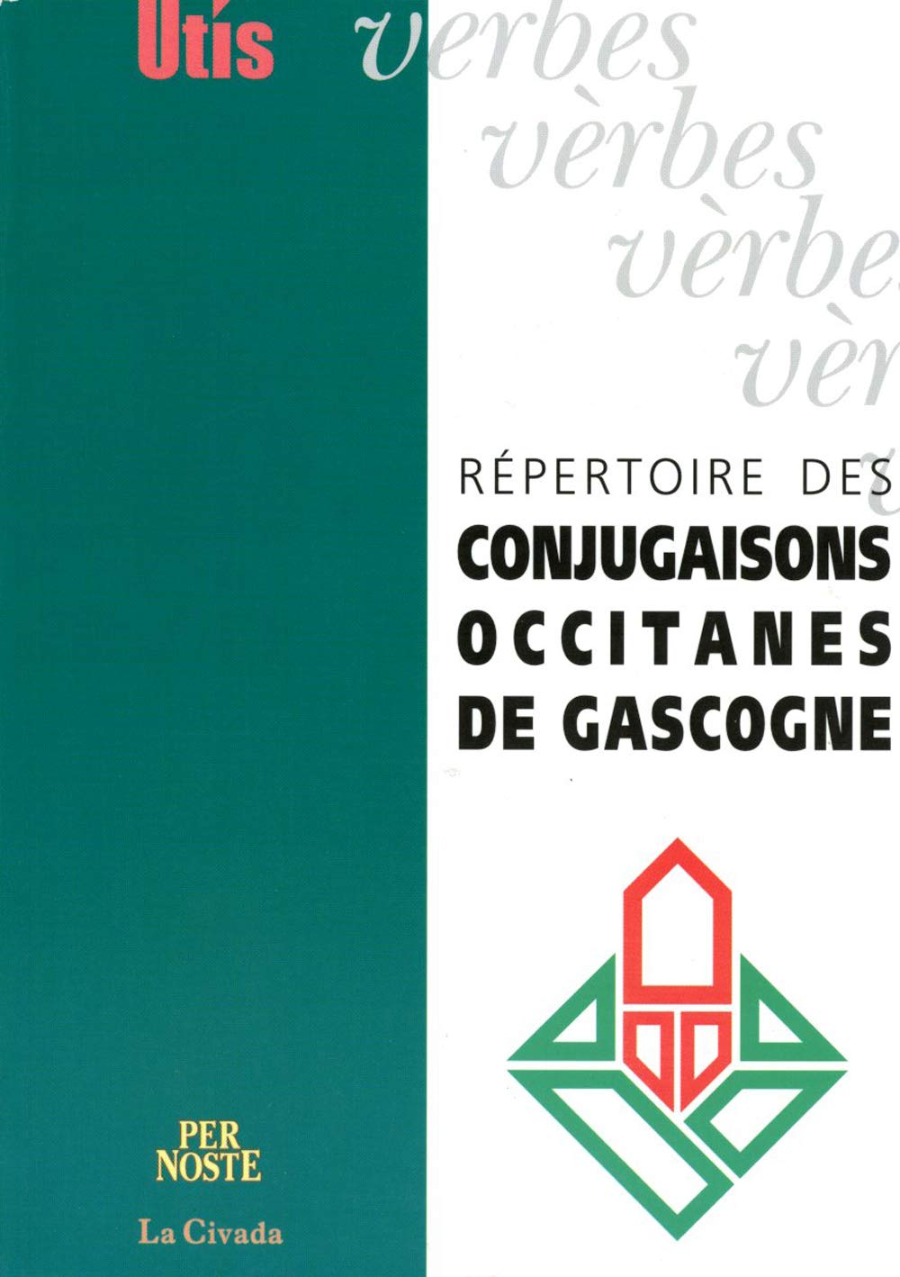 RÉPERTOIRE DES CONJUGAISONS OCCITANES DE GASCOGNE 9782868660923