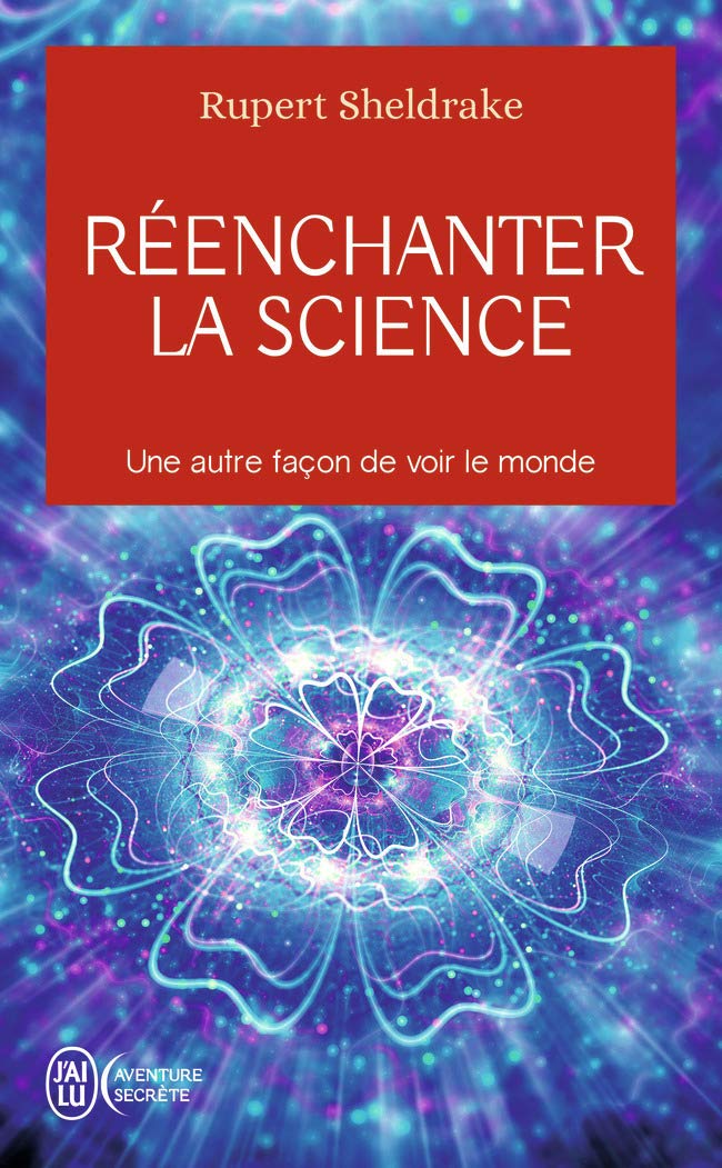 Réenchanter la science: Une autre façon devoir le monde 9782290129197