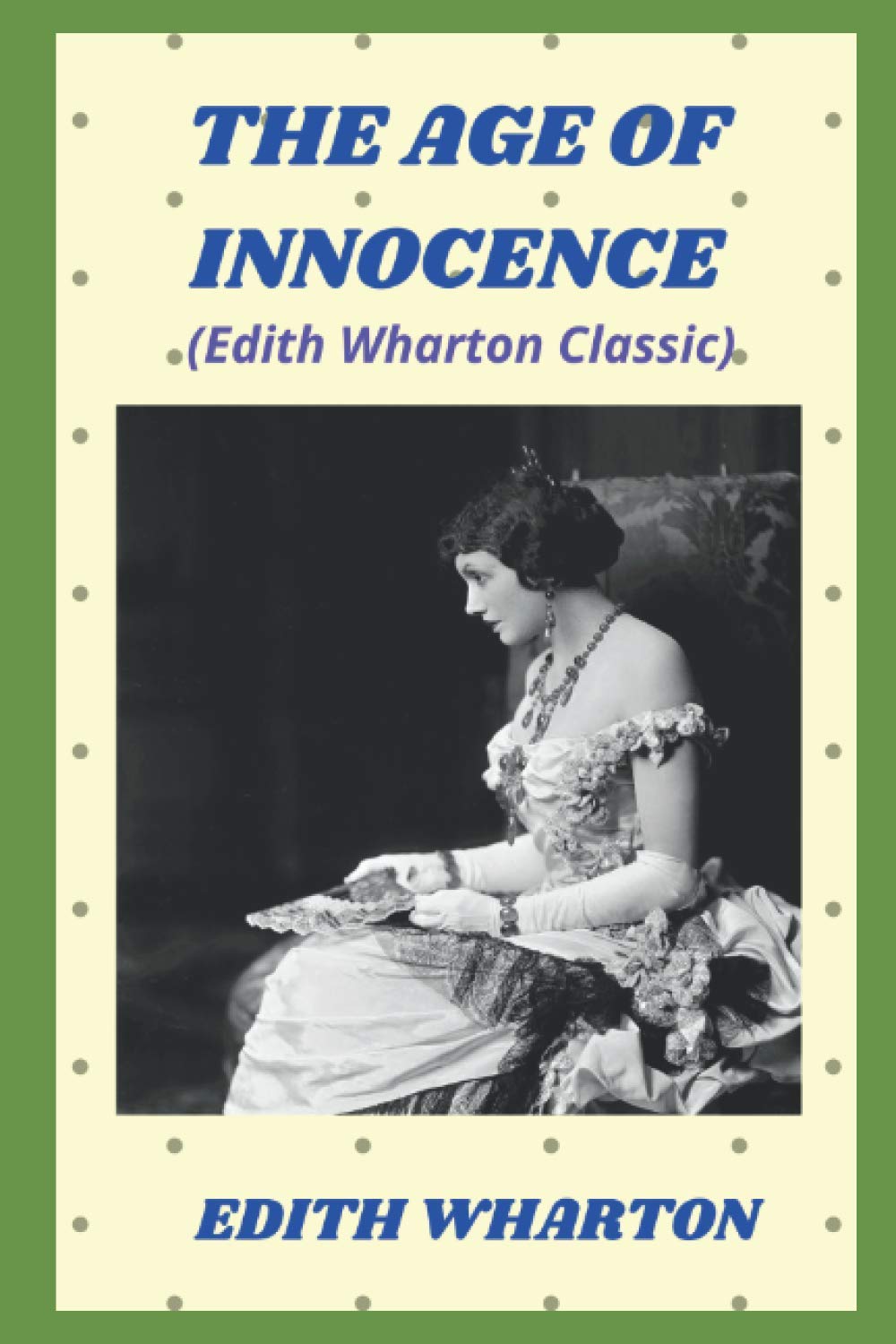 The Age of Innocence (Edith Wharton Classic): Annotated 9798675340309
