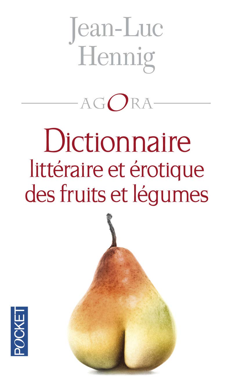 Dictionnaire littéraire et érotique des fruits et légumes 9782266269063