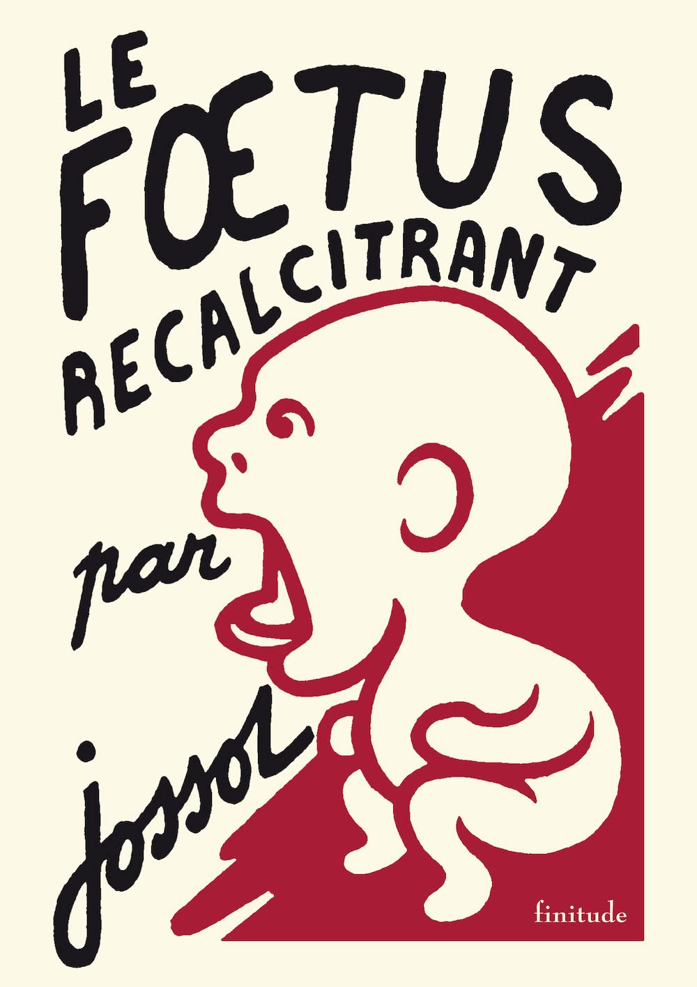 Le foetus récalcitrant 9782912667861