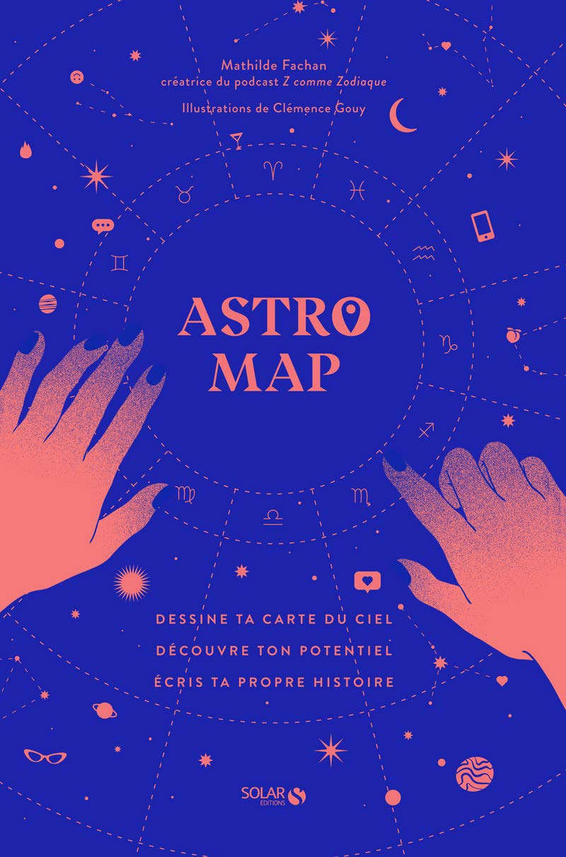Astro Map - Livre d'astrologie, Astrojournal à compléter et Poster de la carte du ciel à personnaliser, Guide pour découvrir son thème astral, ... ton potentiel, écris ta propre histoire 9782263169373