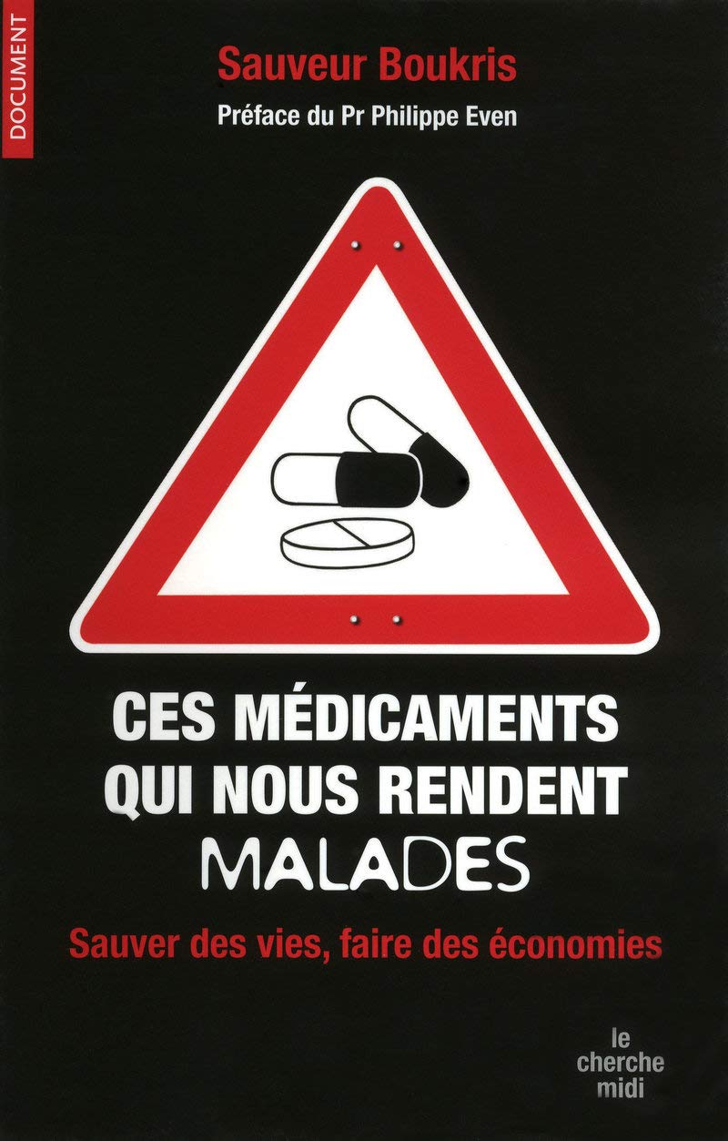 Ces médicaments qui nous rendent malades : sauver des vies, faire des économies 9782749113920