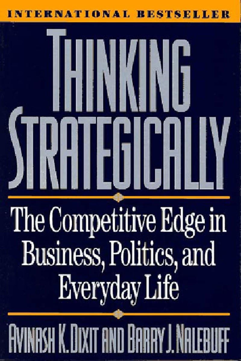 Thinking Strategically: The Competitive Edge in Business, Politics, and Everyday Life 9780393310351