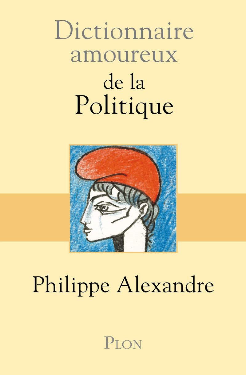 Dictionnaire amoureux de la Politique 9782259210072
