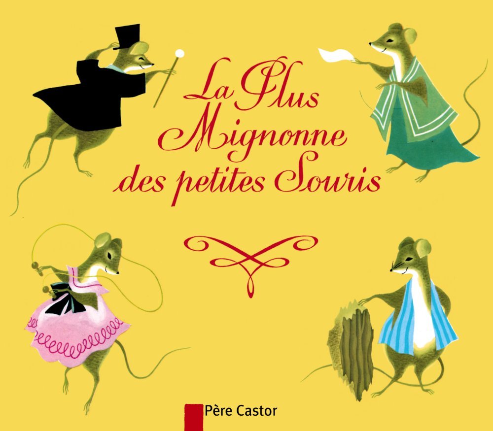 La Plus Mignonne des petites souris 9782081660076