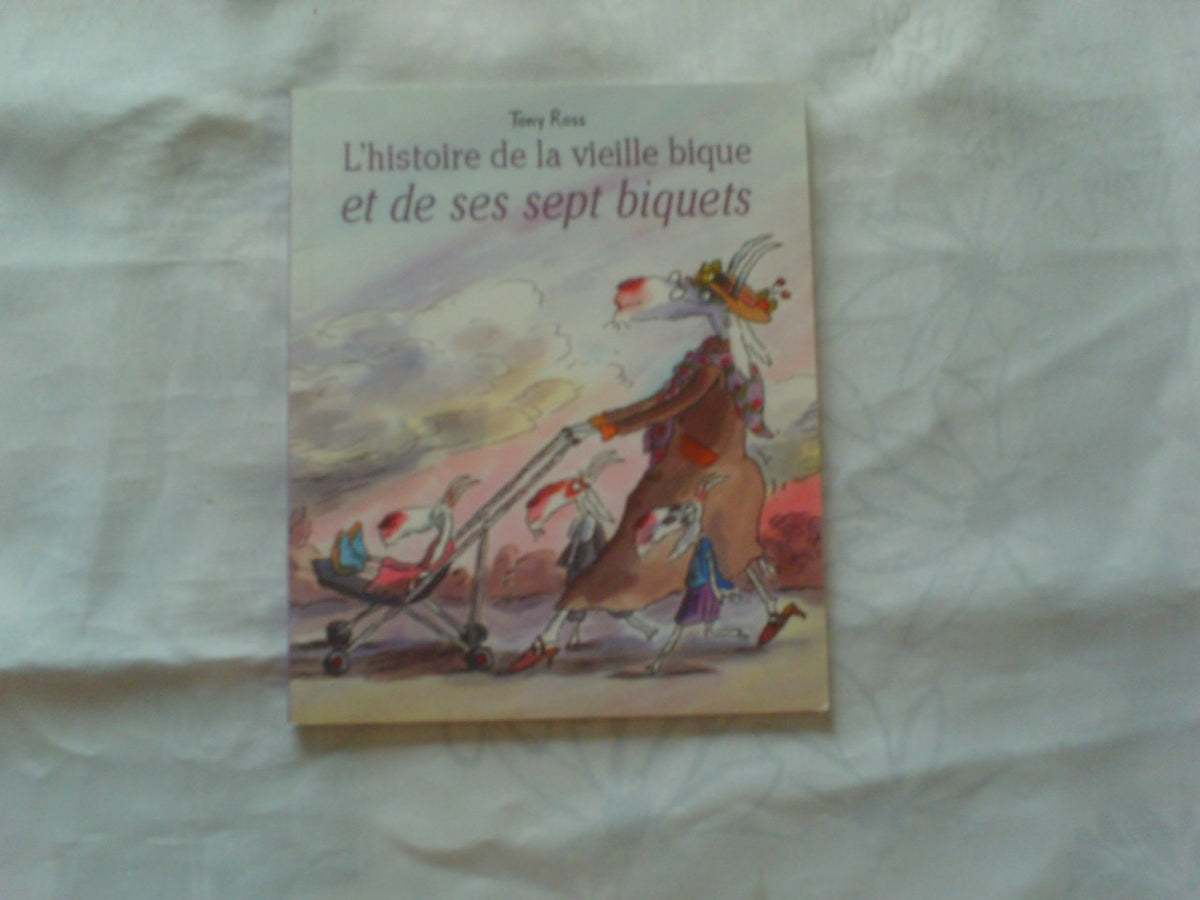 HISTOIRE DE LA VIEILLE BIQUE ET DE SES SEPT BIQUETS 9782871424598