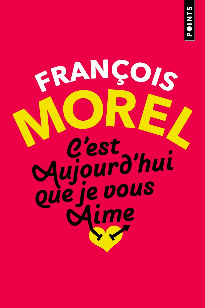 C'est aujourd'hui que je vous aime 9782757876855