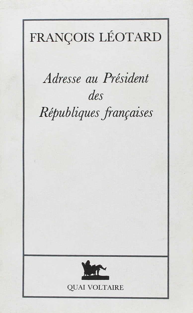 Adresse au Président des Républiques françaises 9782876530973