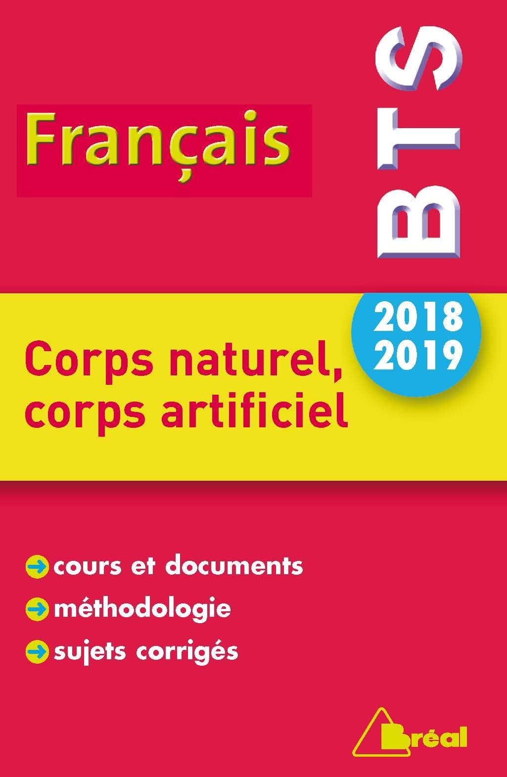 Français BTS 2018/2019 : Corps naturel, corps artificiel 9782749536620