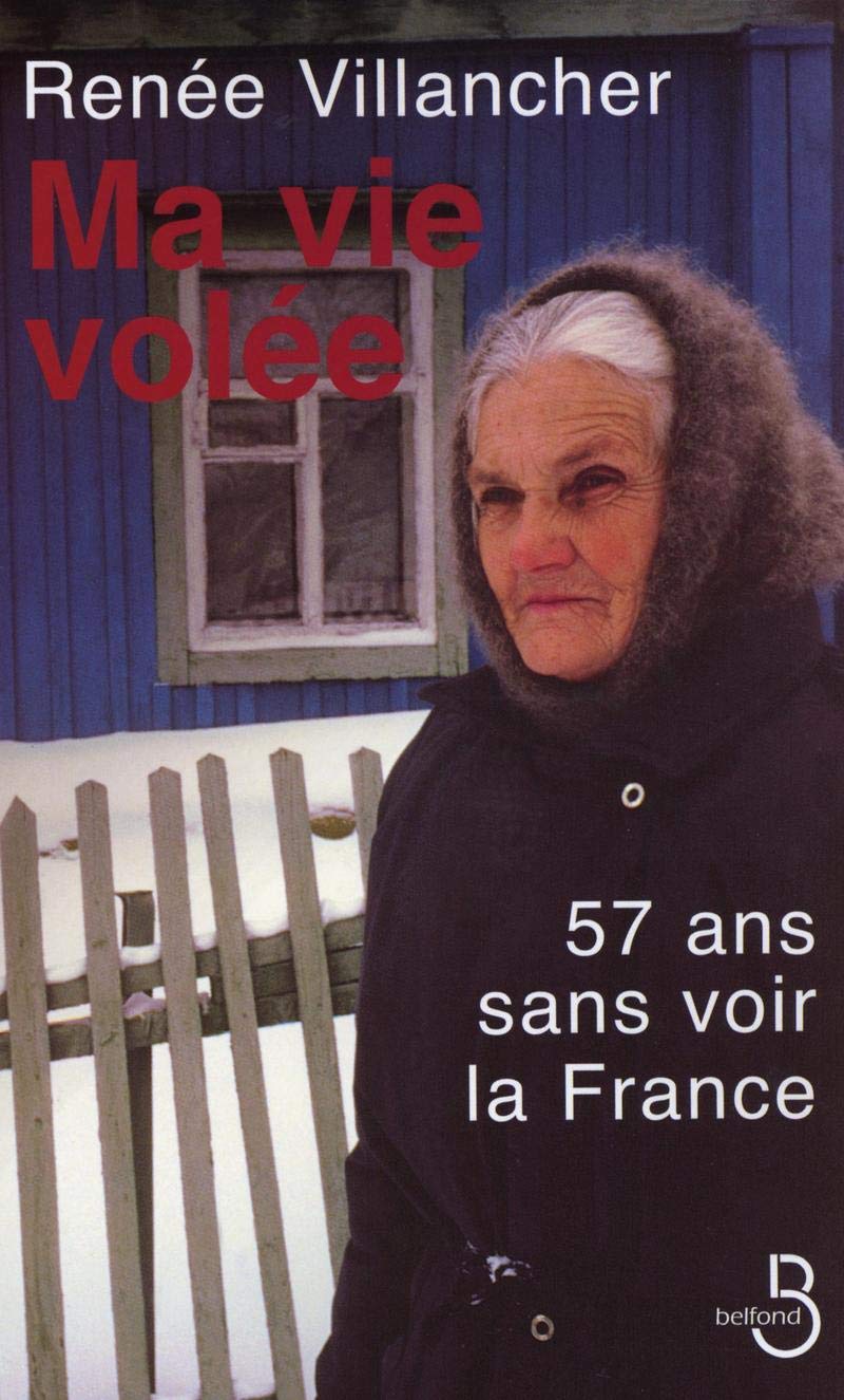 Ma vie volée : 57 ans sans voir la France 9782714440655